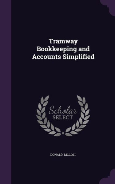Tramway Bookkeeping And Accounts Simplified