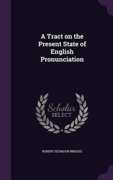 A Tract On The Present State Of English Pronunciation