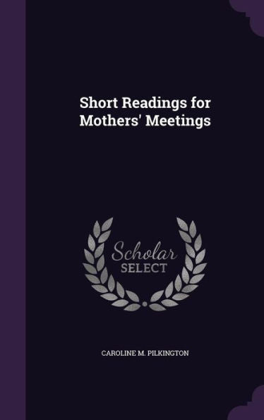 Short Readings For Mothers' Meetings