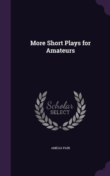 More Short Plays For Amateurs