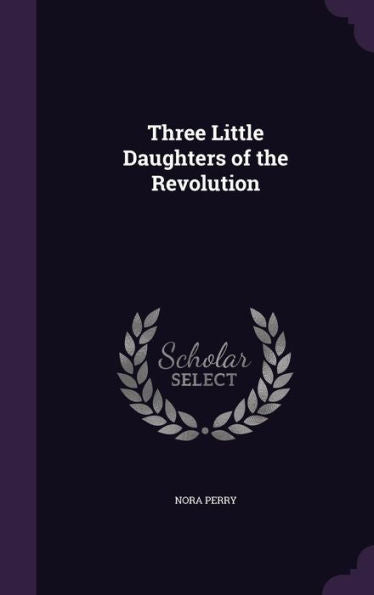 Three Little Daughters Of The Revolution