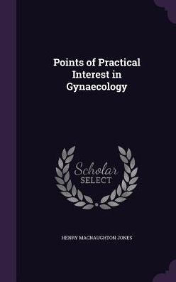 Points Of Practical Interest In Gynaecology