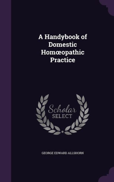 A Handybook Of Domestic Homoeopathic Practice