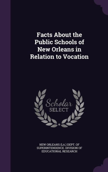 Facts About The Public Schools Of New Orleans In Relation To Vocation