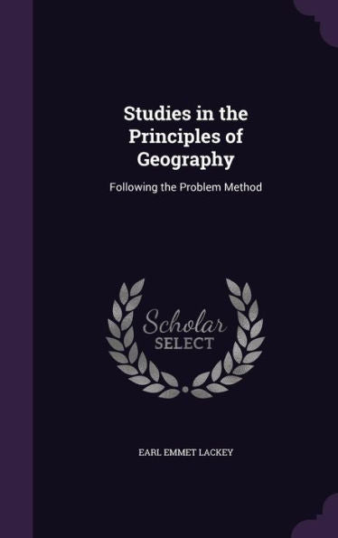 Studies In The Principles Of Geography: Following The Problem Method