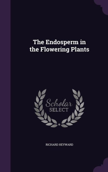The Endosperm In The Flowering Plants