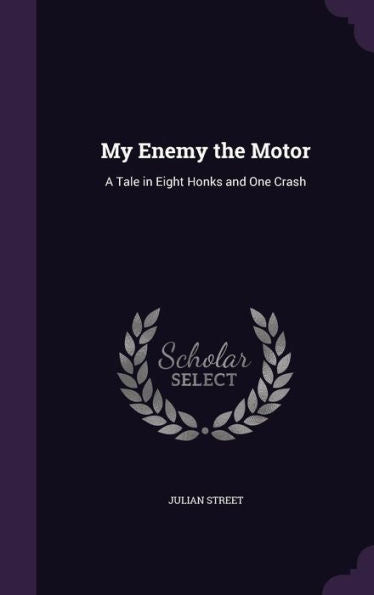 My Enemy The Motor: A Tale In Eight Honks And One Crash