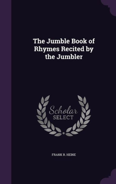 The Jumble Book Of Rhymes Recited By The Jumbler