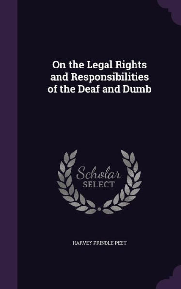 On The Legal Rights And Responsibilities Of The Deaf And Dumb