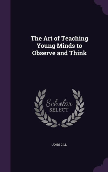 The Art Of Teaching Young Minds To Observe And Think