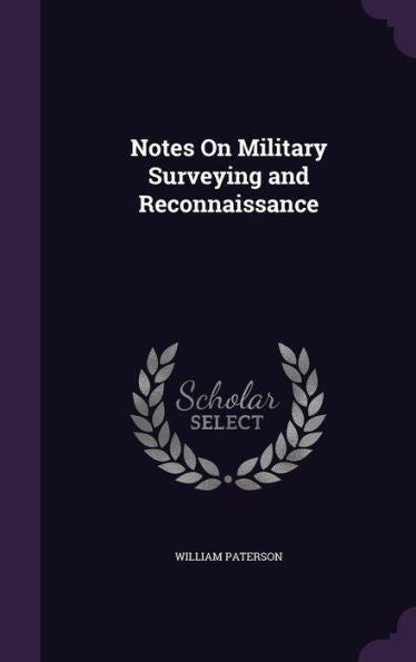 Notes On Military Surveying And Reconnaissance