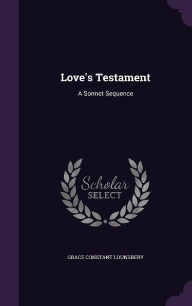 Love's Testament: A Sonnet Sequence