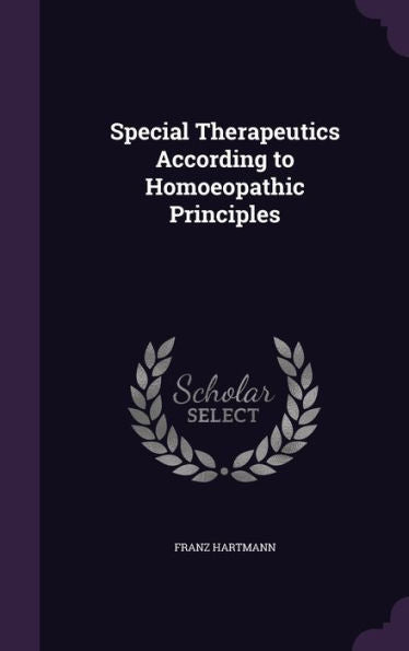 Special Therapeutics According To Homoeopathic Principles