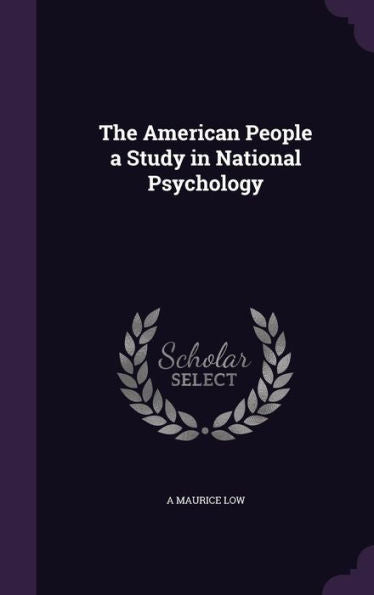 The American People A Study In National Psychology
