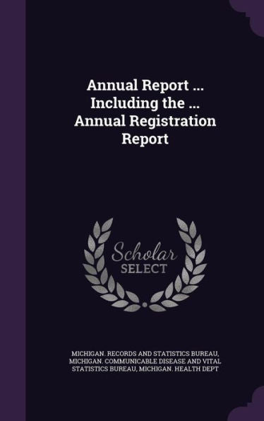 Annual Report ... Including The ... Annual Registration Report