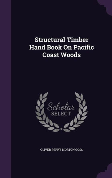Structural Timber Hand Book On Pacific Coast Woods