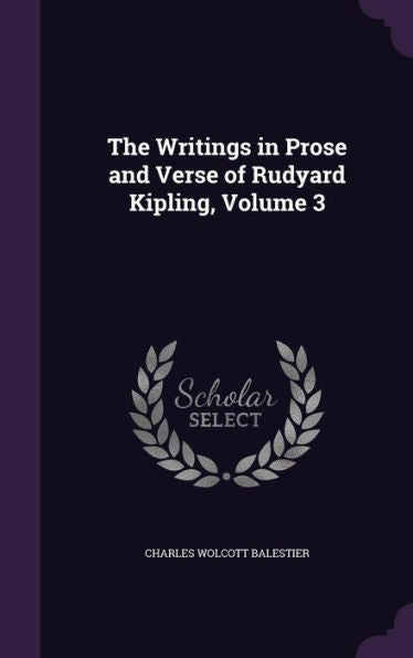 The Writings In Prose And Verse Of Rudyard Kipling, Volume 3