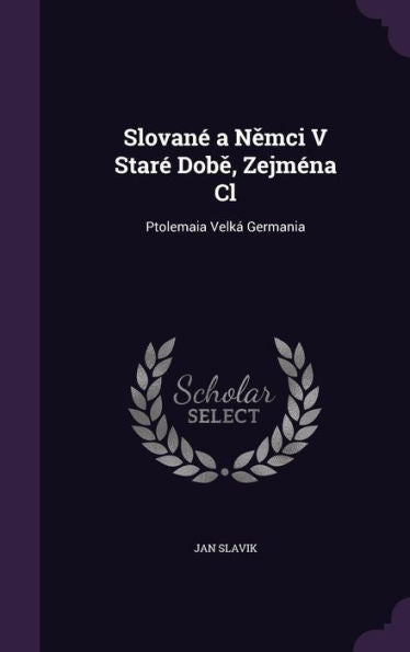 Slovan?A Nemci V Star?Dobe, Zejmena Cl: Ptolemaia Velk?Germania