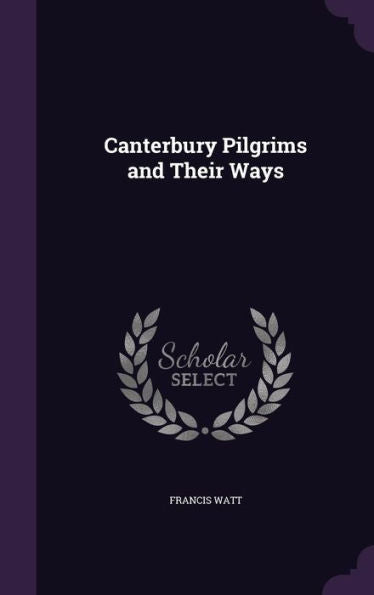 Canterbury Pilgrims And Their Ways