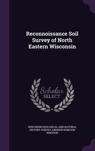 Reconnoissance Soil Survey Of North Eastern Wisconsin