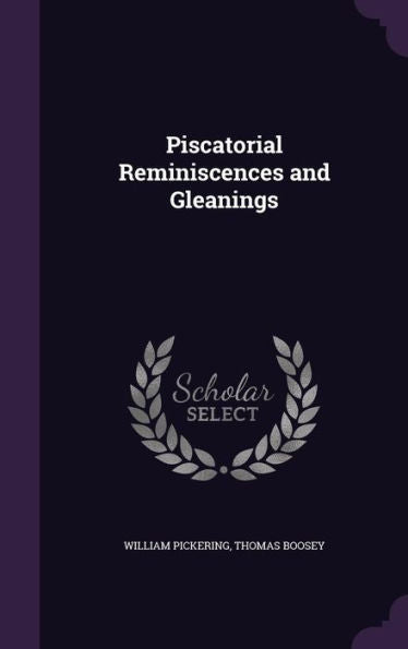 Piscatorial Reminiscences And Gleanings