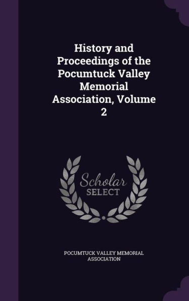 History And Proceedings Of The Pocumtuck Valley Memorial Association, Volume 2