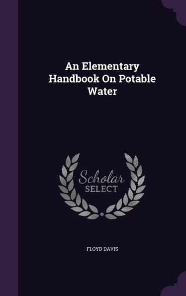 An Elementary Handbook On Potable Water