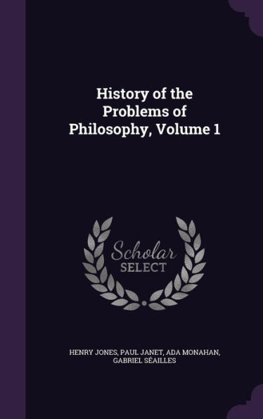 History Of The Problems Of Philosophy, Volume 1