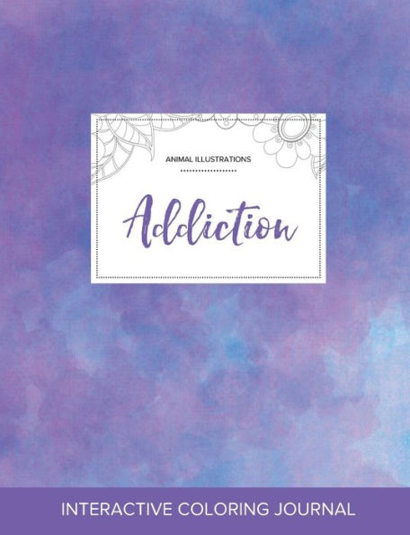 Adult Coloring Journal: Addiction (Animal Illustrations, Purple Mist)