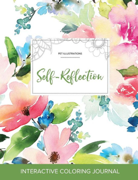 Adult Coloring Journal: Self-Reflection (Pet Illustrations, Pastel Floral)