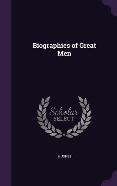 Biographies Of Great Men