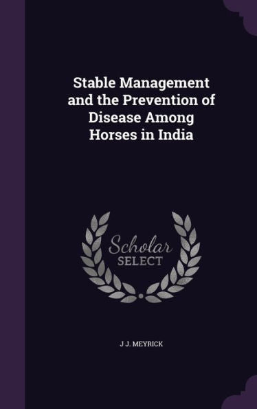 Stable Management And The Prevention Of Disease Among Horses In India