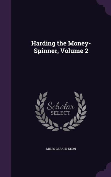 Harding The Money-Spinner, Volume 2