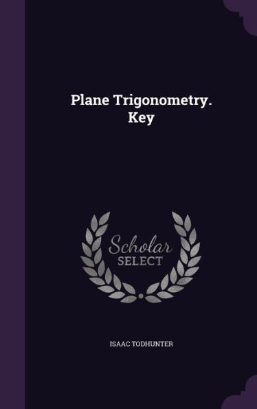 Plane Trigonometry. Key