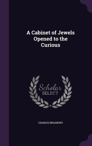 A Cabinet Of Jewels Opened To The Curious