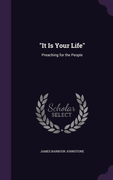 It Is Your Life: Preaching For The People
