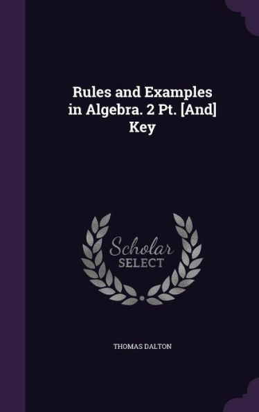 Rules And Examples In Algebra. 2 Pt. [And] Key