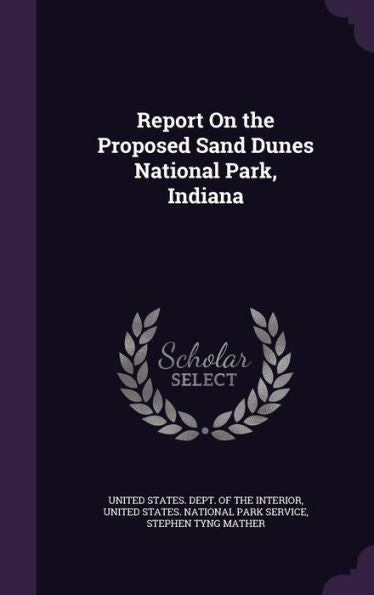 Report On The Proposed Sand Dunes National Park, Indiana