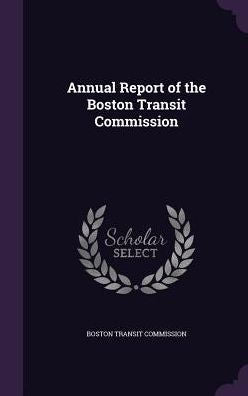Annual Report Of The Boston Transit Commission
