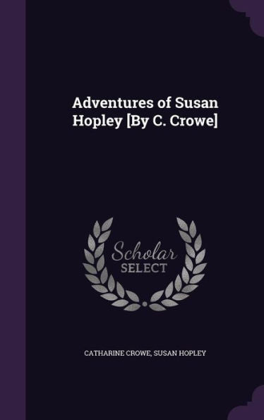 Adventures Of Susan Hopley [By C. Crowe]