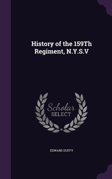 History Of The 159Th Regiment, N.Y.S.V
