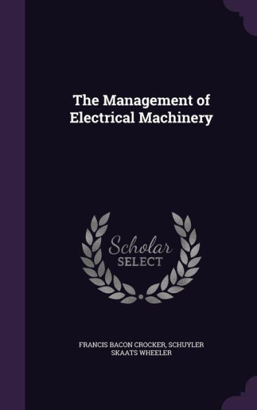The Management Of Electrical Machinery