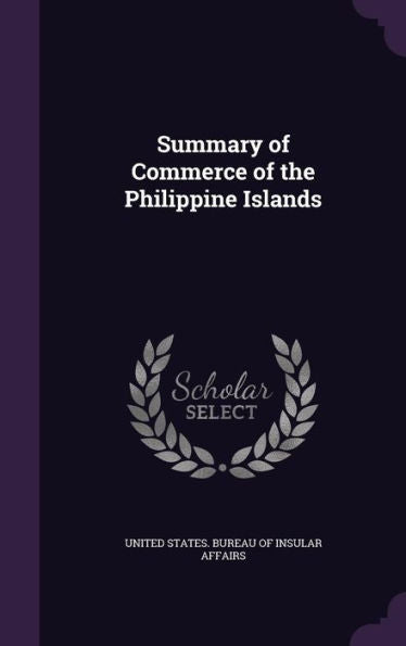 Summary Of Commerce Of The Philippine Islands