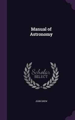 Manual Of Astronomy