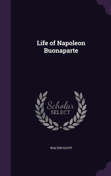 Life Of Napoleon Buonaparte