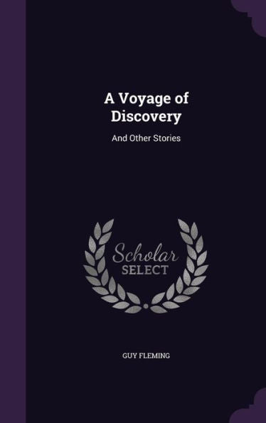 A Voyage Of Discovery: And Other Stories