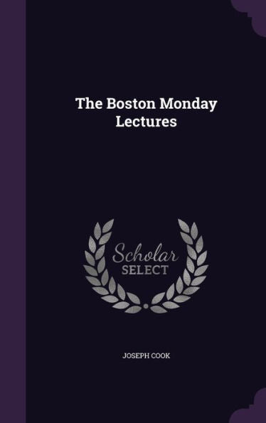 The Boston Monday Lectures