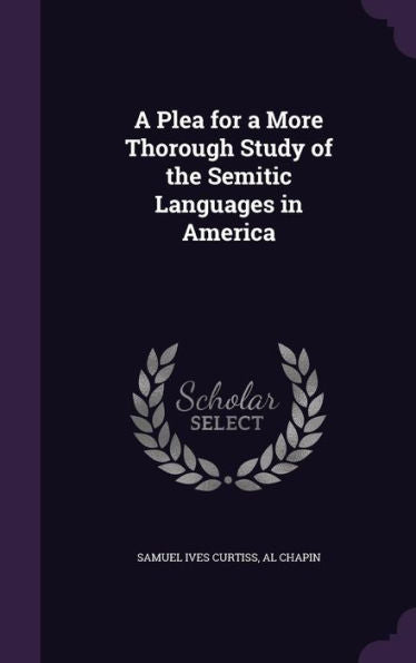 A Plea For A More Thorough Study Of The Semitic Languages In America