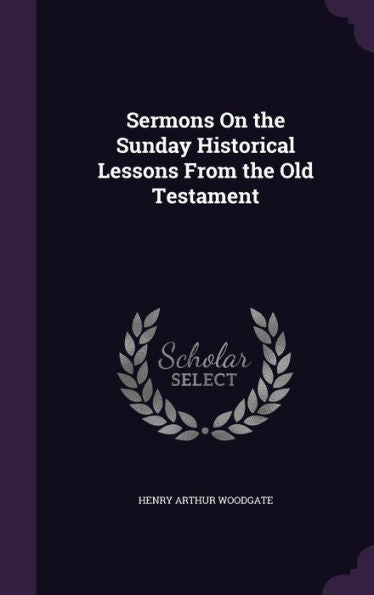 Sermons On The Sunday Historical Lessons From The Old Testament