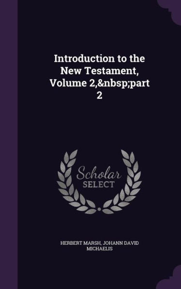 Introduction To The New Testament, Volume 2, Part 2